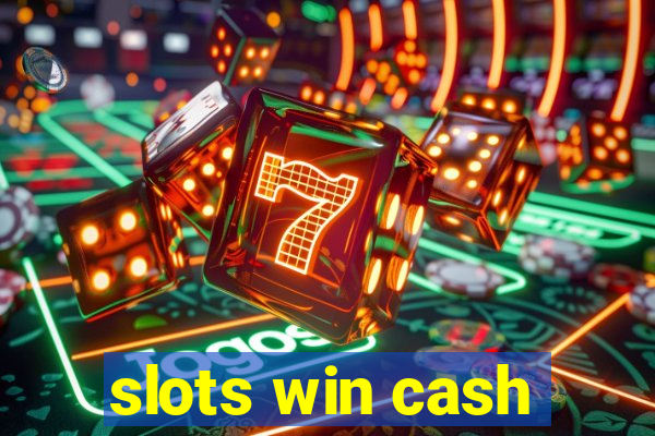 slots win cash